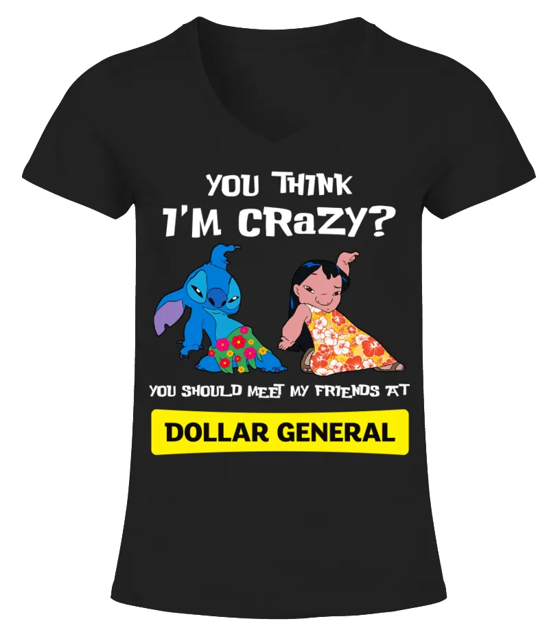 dollar general you think i'm crazy? Camiseta cuello pico Mujer
