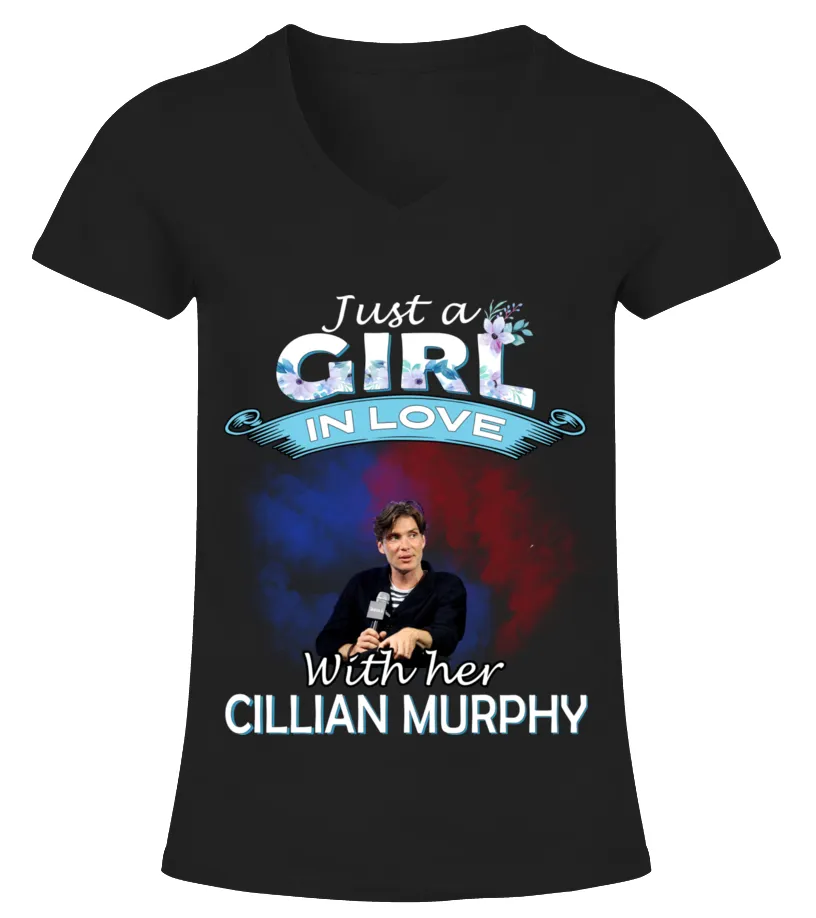 JUST A GIRL IN LOVE WITH HER CILLIAN MURPHY Camiseta cuello pico Mujer