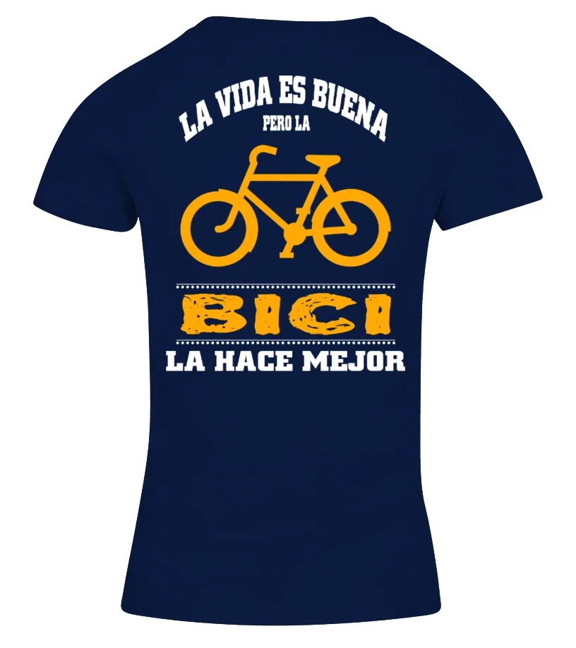 La vida es buena pero el bici la hace mejor Camiseta cuello pico Mujer
