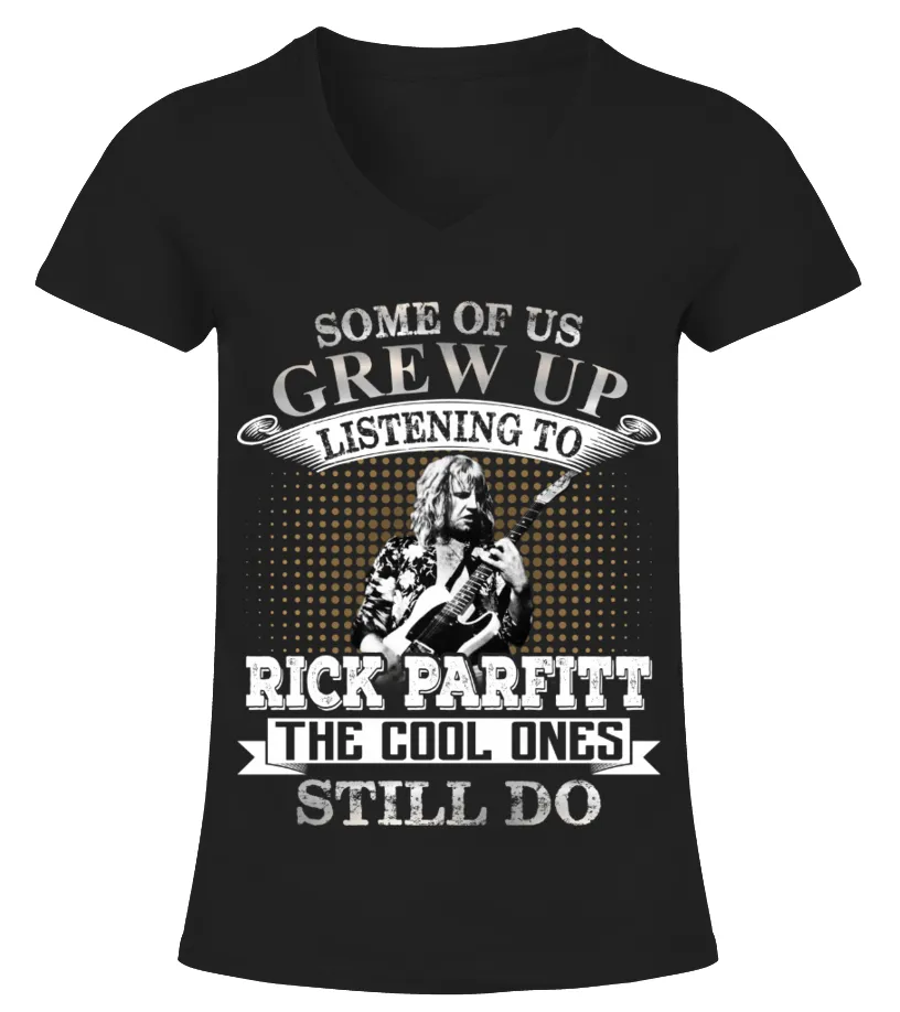 SOME OF US GREW UP LISTENING TO RICK PARFITT Camiseta cuello pico Mujer